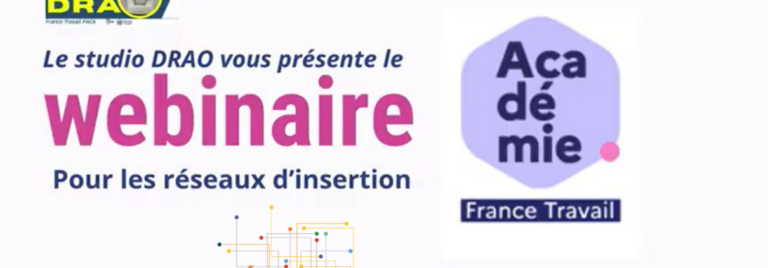 Visuel présentant un webinaire du studio DRAO destiné aux réseaux d’insertion, avec le logo Académie France Travail.