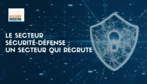 Visuel Réseaux Insertion présentant le secteur sécurité-défense comme un secteur qui recrute, avec une illustration de bouclier numérique symbolisant la protection et la cybersécurité.