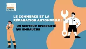 Visuel Réseaux Insertion présentant le commerce et la réparation automobile comme un secteur diversifié qui embauche, avec des illustrations de professionnels et d’outils mécaniques.